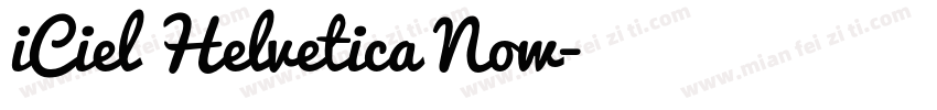 iCiel Helvetica Now字体转换